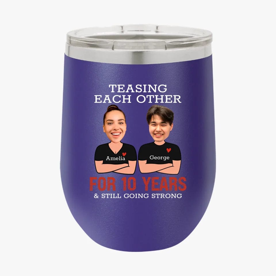 Custom Teasing Each Other For Years And Still Going Strong Matching Anniversary Tumbler for Couple With Face