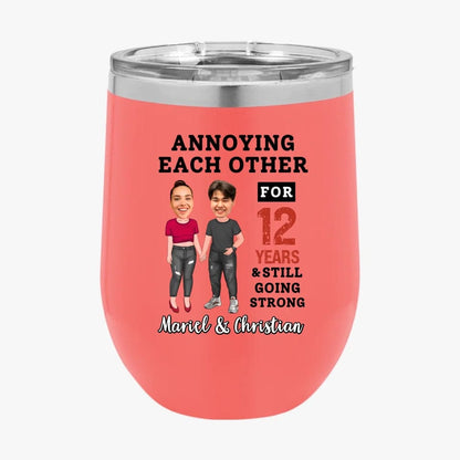 Funny Annoying Each Other For Years And Still Going Strong Custom Matching Anniversary Tumbler for Couple With Faces