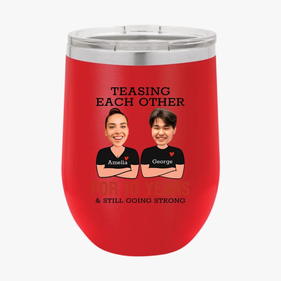 Custom Teasing Each Other For Years And Still Going Strong Matching Anniversary Tumbler for Couple With Face