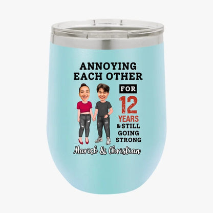 Funny Annoying Each Other For Years And Still Going Strong Custom Matching Anniversary Tumbler for Couple With Faces