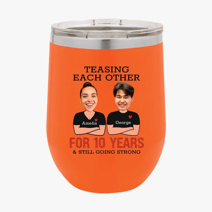 Custom Teasing Each Other For Years And Still Going Strong Matching Anniversary Tumbler for Couple With Face