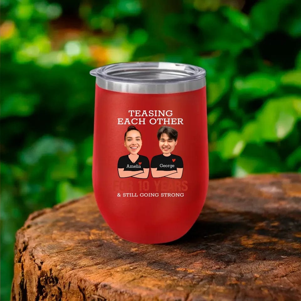 Custom Teasing Each Other For Years And Still Going Strong Matching Anniversary Tumbler for Couple With Face