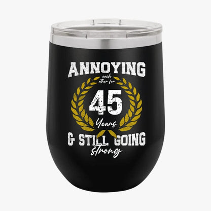 College Annoying Each Other For Years & Still Going Strong Custom Matching Anniversary Tumbler for Couple