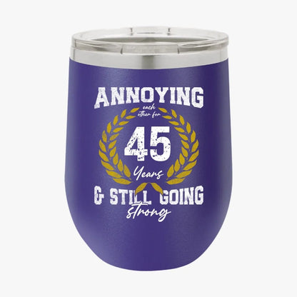 College Annoying Each Other For Years & Still Going Strong Custom Matching Anniversary Tumbler for Couple