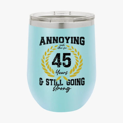 College Annoying Each Other For Years & Still Going Strong Custom Matching Anniversary Tumbler for Couple